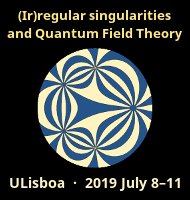 [(Ir)regular singularities and Quantum Field Theory · ULisboa, 2019 July 8-11]