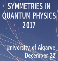 [Symmetries in Quantum Physics 2017 · University of Algarve, December 22]